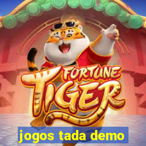 jogos tada demo